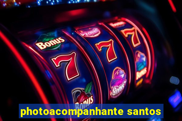 photoacompanhante santos